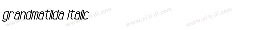 grandmatilda italic字体转换